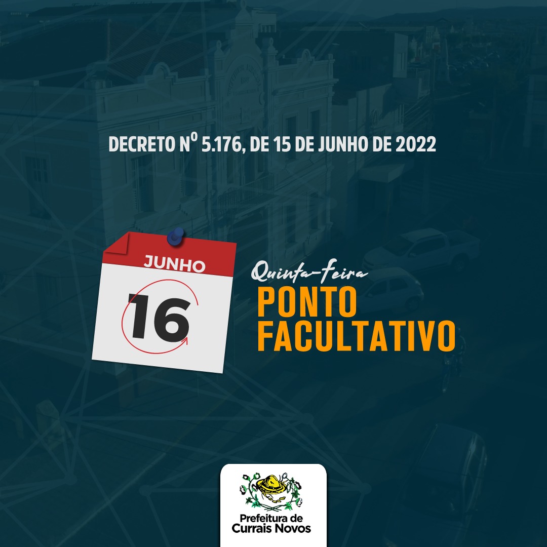 Read more about the article PREFEITURA DE CURRAIS NOVOS DECRETA PONTO FACULTATIVO NESTA QUINTA (16)