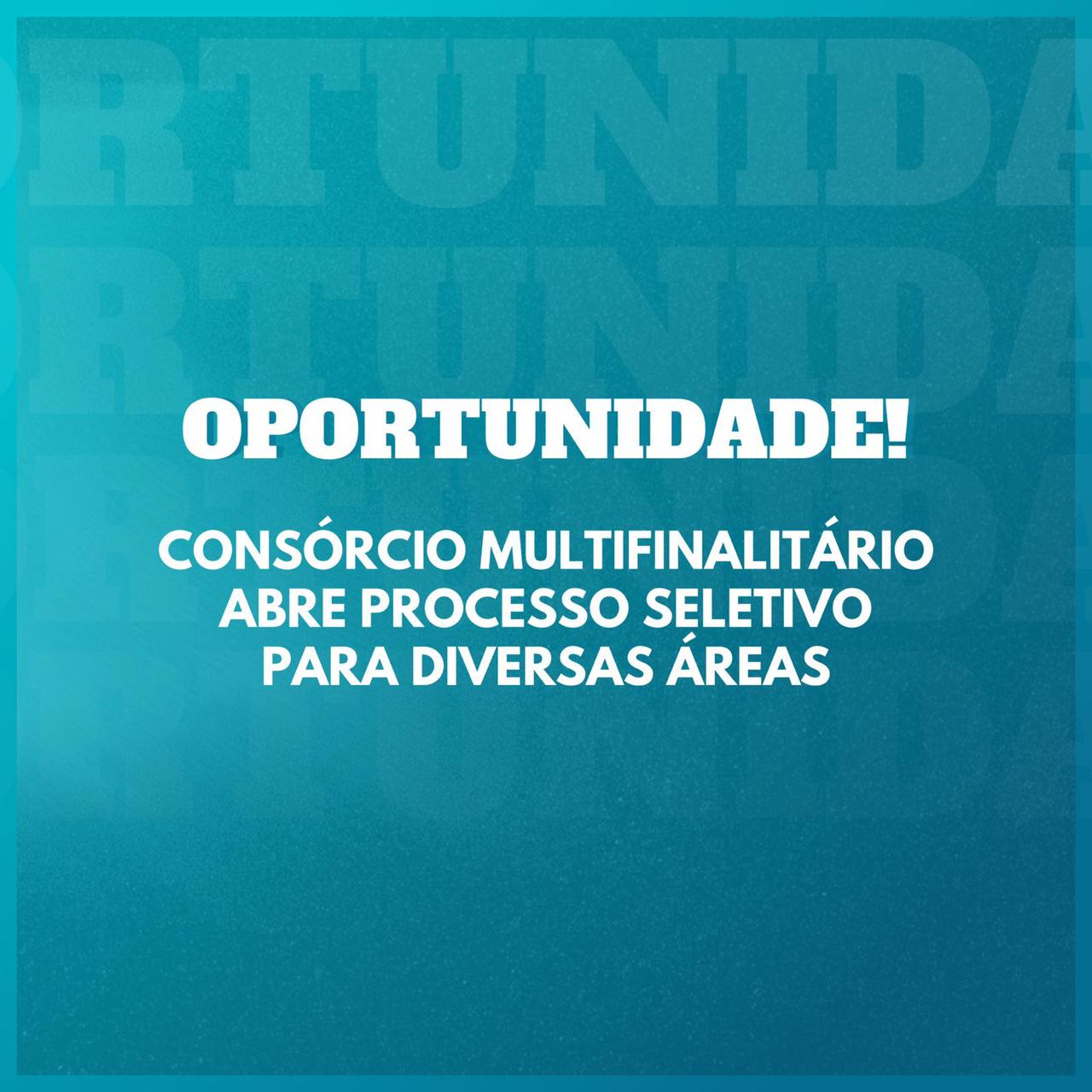 Read more about the article CONSÓRCIO MULTIFINALITÁRIO ABRE PROCESSO SELETIVO PARA DIVERSAS ÁREAS