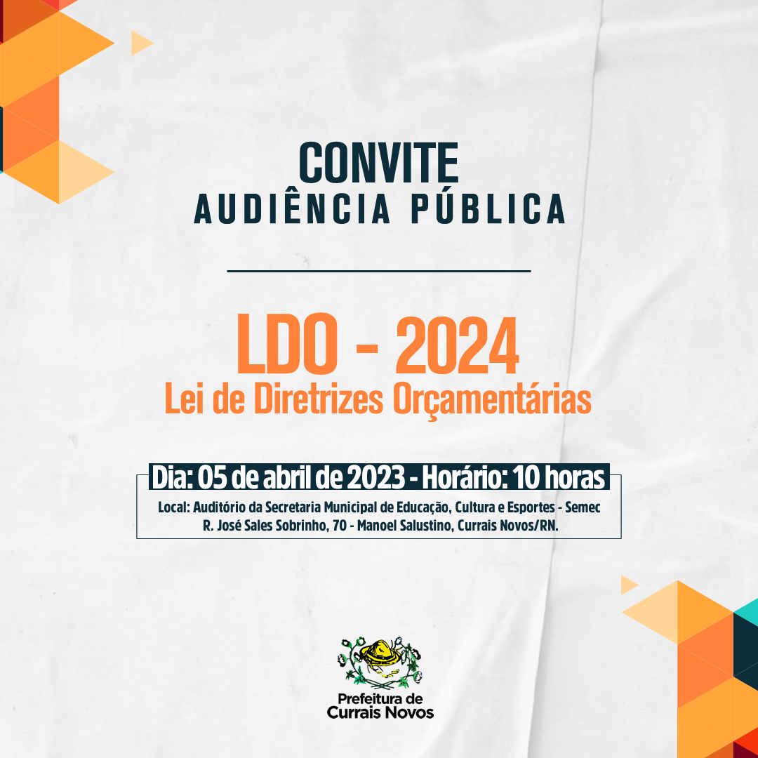 Read more about the article Prefeitura de Currais Novos realizará audiência pública sobre LDO 2024