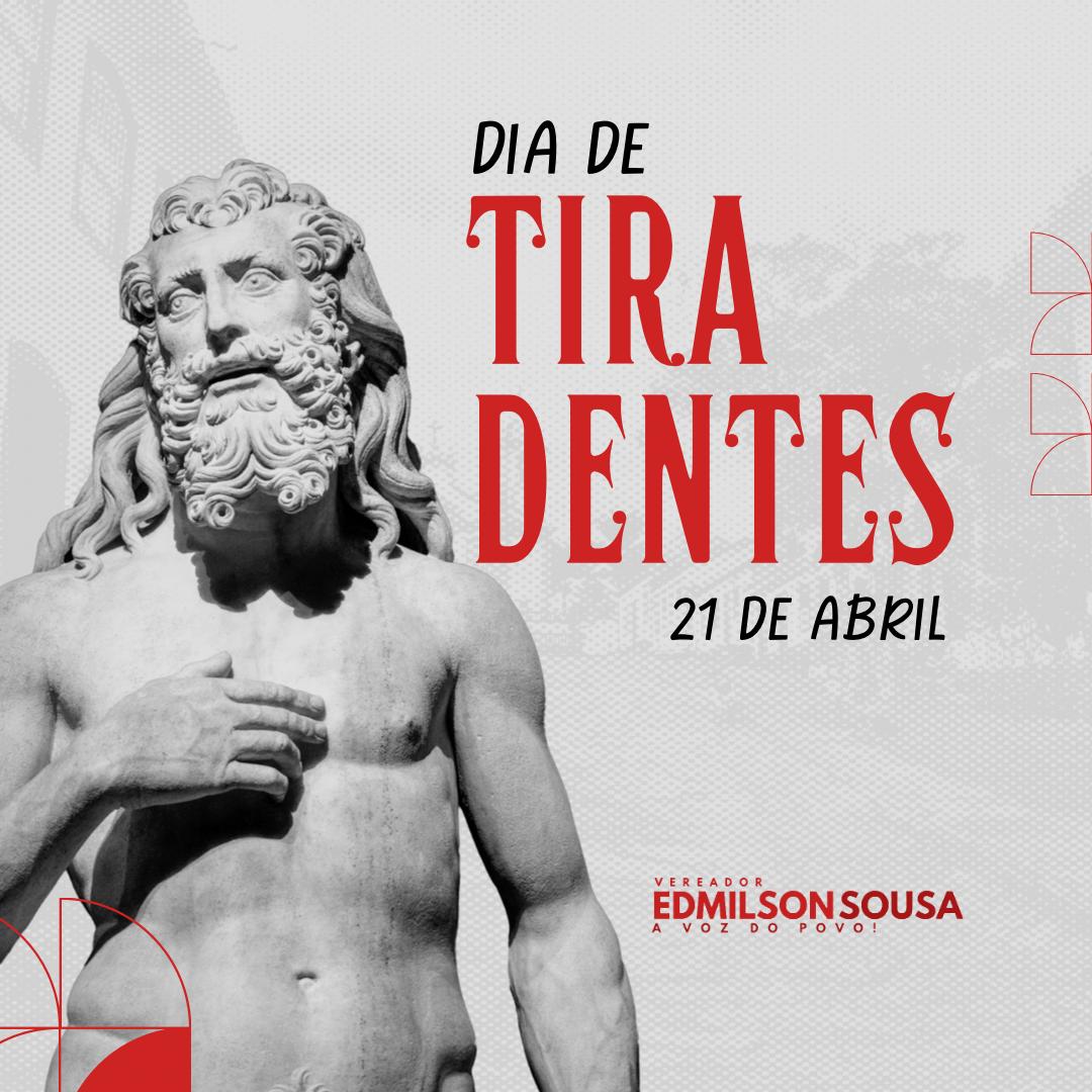 Read more about the article Vereador Edmilson lembra dia do 21 de abril — Dia de Tiradentes